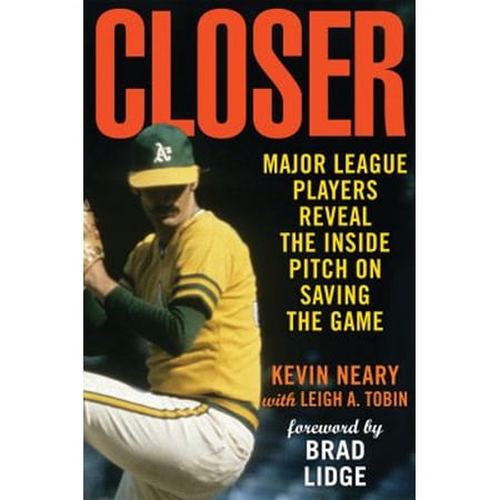 Pre-Owned Closer: Major League Players Reveal the Inside Pitch on Saving the Game (Paperback) 076244679X 9780762446797