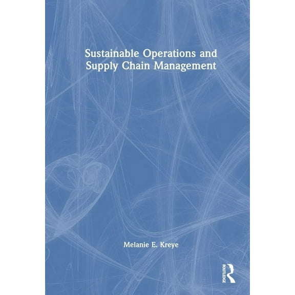 Sustainable Operations and Supply Chain Management, (Hardcover)