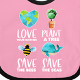 thumbnail image 4 of Inktastic Earth Day Plant a Tree Save the Bees Save the Seas Love Your Mother Earth Boys or Girls Baby Bib, 4 of 4