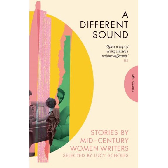 Pre-Owned A Different Sound: Stories by Mid-Century Women Writers (Paperback) 1782278494 9781782278498