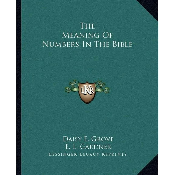 The Meaning Of Numbers In The Bible, (Paperback)