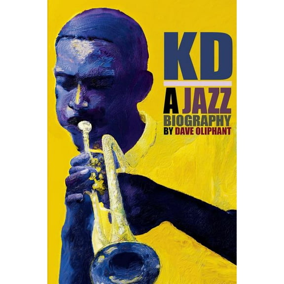 Kd: a Jazz Biography, (Paperback)