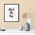 thumbnail image 2 of Designs ByLITA Attack The Day 8 x 10 UNFRAMED Print Inspirational Wall Art, 2 of 3