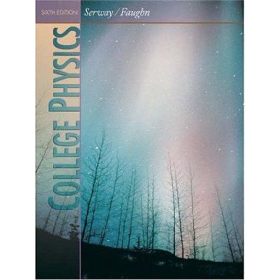 Pre-Owned College Physics (with PhysicsNow) (Hardcover) 0534492584 9780534492588