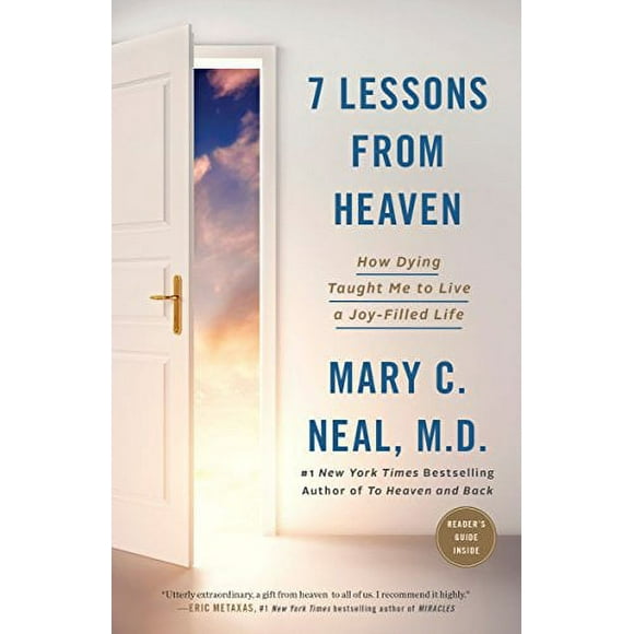 7 Leçons du Ciel, Comment la Mort M'a Appris à Vivre une Vie Remplie de Joie
