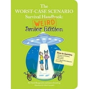 Worst-Case Scenario Survival Handbook: Weird Junior Edition (Worst-Case Scenario Survival Handbooks), Pre-Owned (Paperback)