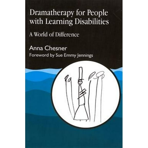 Dramatherapy for People with Learning Disabilities: A World of Difference (Paperback)