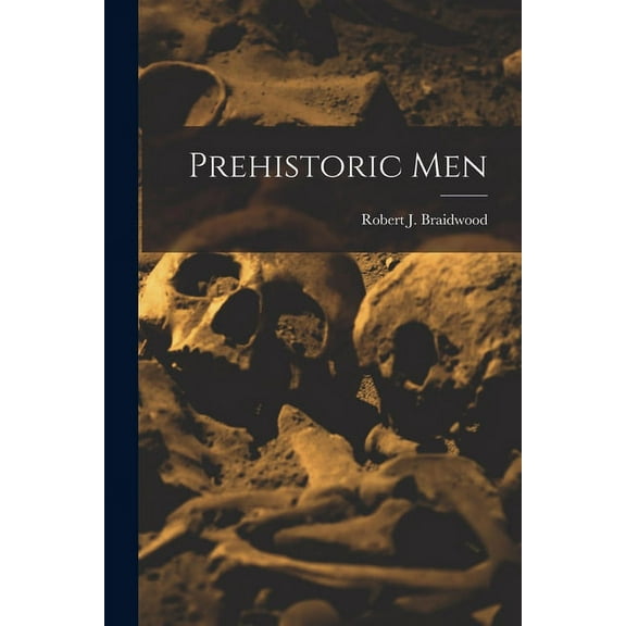 Prehistoric Men, (Paperback)