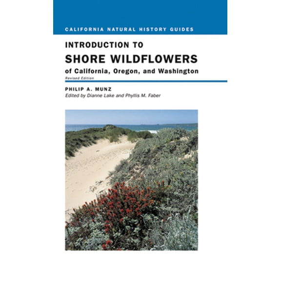 Pre-Owned Introduction to Shore Wildflowers of California, Oregon, and Washington: Volume 67 (Paperback) 0520236394 9780520236394