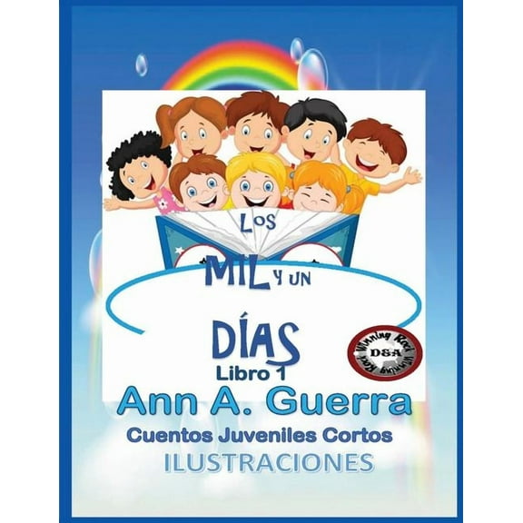 Mil y un Dias Los Mil Y Un Dias: Cuentos Juveniles Cortos: (Libro 1 Completo), Book 1, (Paperback)