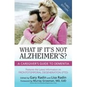 What If It's Not Alzheimer's?: A Caregiver's Guide To Dementia, 3rd Edition [Paperback - Used]