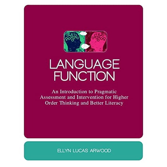 Pre-Owned Language Function: An Introduction to Pragmatic Assessment and Intervention for Higher Order Thinking and Better Literacy (Hardcover) 1849058008 9781849058001