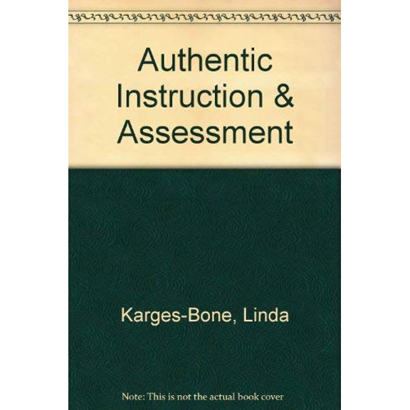 Pre-Owned Authentic Instruction & Assessment, 9780866538329, 0866538321, Hardcover,