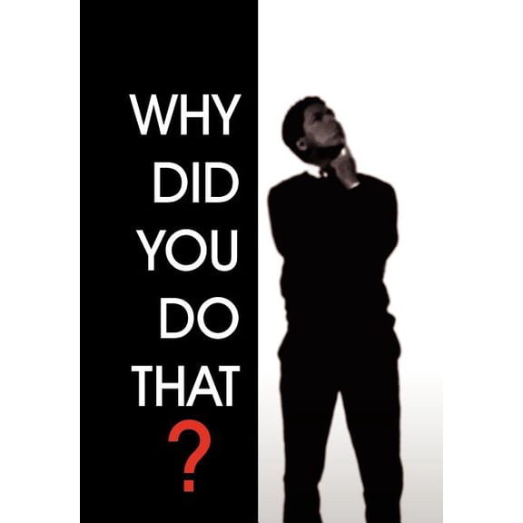 Why Did You Do That? (Hardcover)