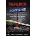 thumbnail image 1 of Pre-Owned Malice In Wonderland: The Inside Story of the Police Investigation of The Laurel Canyon Murders Paperback, 1 of 1