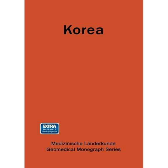 Medizinische LÃ¤nderkunde Geomedical Mono Korea: A Geomedical Monograph of the Republic of Korea, Book 6, (Paperback)