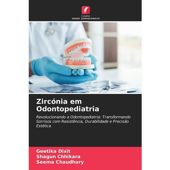 Zircónia em Odontopediatria, (Paperback)
