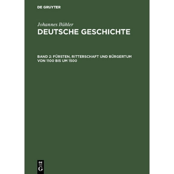 Fürsten, Ritterschaft und Bürgertum von 1100 bis um 1500, (Hardcover)