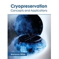 thumbnail image 1 of Cryopréservation: Concepts et Applications, 1 of 1