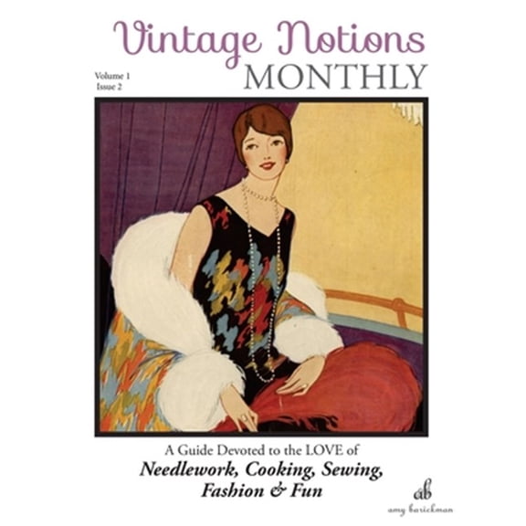 Pre-Owned Vintage Notions Monthly: Vintage Notions Monthly - Issue 2: A Guide Devoted to the Love of Needlework, Cooking, Sewing, Fasion & Fun (Paperback)