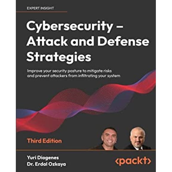Pre-Owned Cybersecurity - Attack and Defense Strategies: Improve your security posture to mitigate risks and (Paperback) by Yuri Diogenes, Dr. Erdal Ozkaya