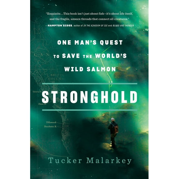 Pre-Owned Stronghold: One Man's Quest to Save the World's Wild Salmon (Paperback) 1984801716 9781984801715