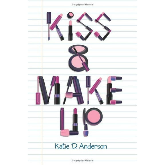 Kiss & Make Up (Hardcover) by Katie D Anderson