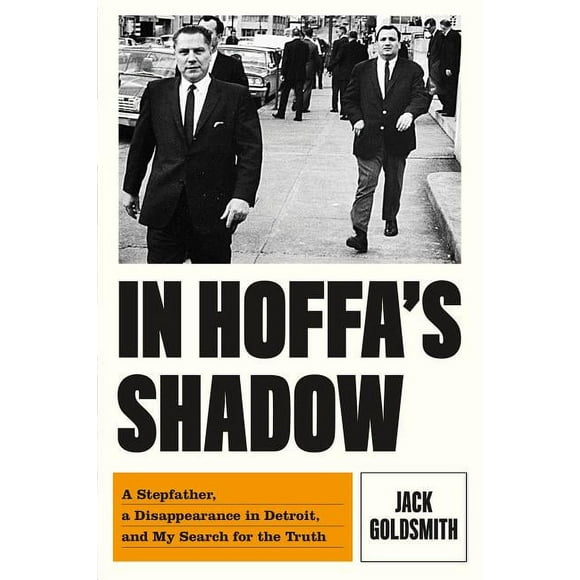 In Hoffa's Shadow : A Stepfather, a Disappearance in Detroit, and My Search for the Truth (Hardcover)
