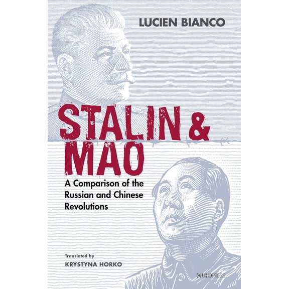 Stalin and Mao: A Comparison of the Russian and Chinese Revolutions (Hardcover)
