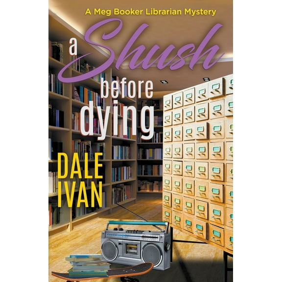 Meg Booker Librarian Mysteries A Shush Before Dying, Book 1, (Paperback)