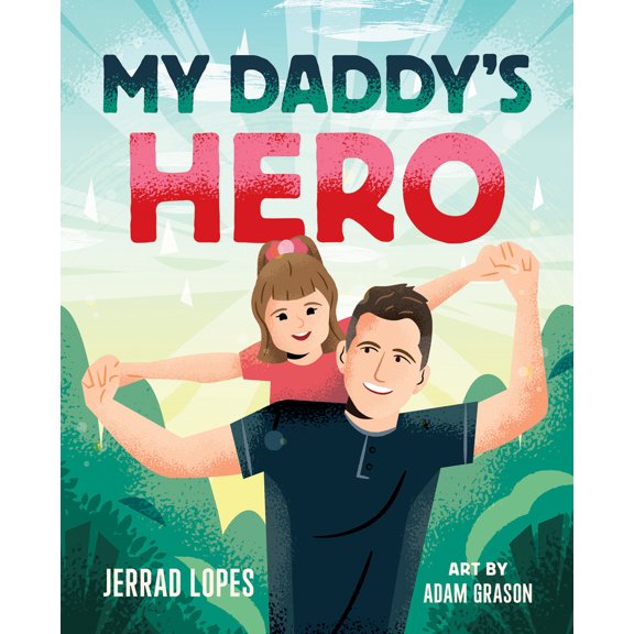 Pre-Owned My Daddy's Hero: A Story about Jesus, the Ultimate Hero (Hardcover) 0736987762 9780736987769
