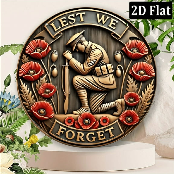 2D Flat Remembrance Soldier Vintage Metal Sign - Lest We Forget Poppy Military Tribute Aluminum Wall Plaque 8*8 Inch Circular 2D Art Decor for Home, Garden, Bar, Cafe, Gym - Durable Indoor_Outdo