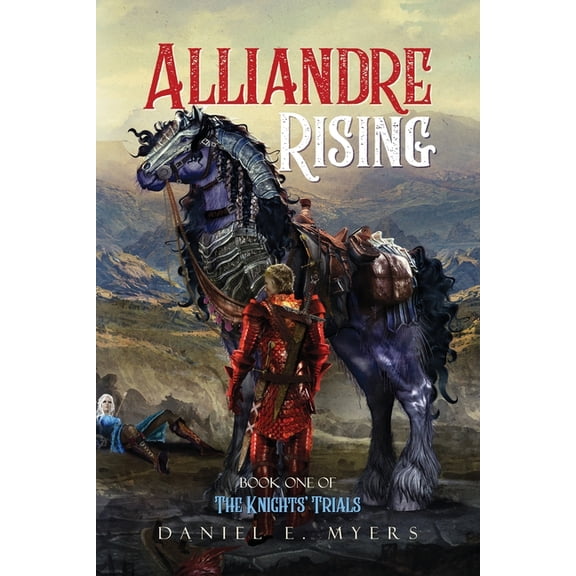 Alliandre Rising; Book One of The Knights' Trials, (Paperback)