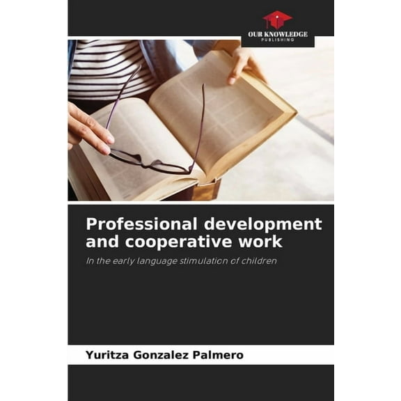 Professional development and cooperative work, (Paperback)