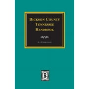 Dickson County, Tennessee Handbook. (Paperback)