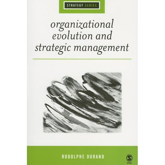 Sage Strategy Organizational Evolution and Strategic Management, (Paperback)