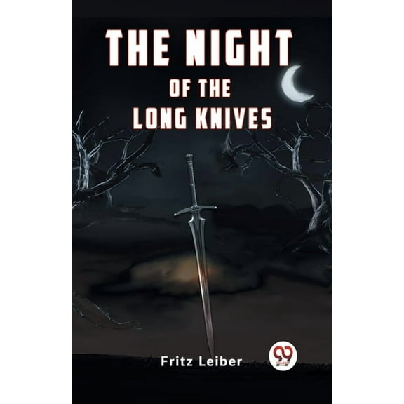 The Night of the Long Knives, (Paperback)