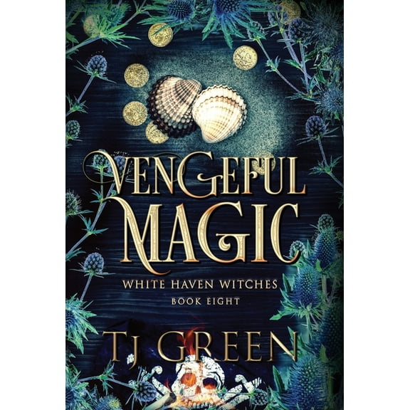 White Haven Witches Vengeful Magic: Paranormal Witch Mysteries, Book 8, (Hardcover)