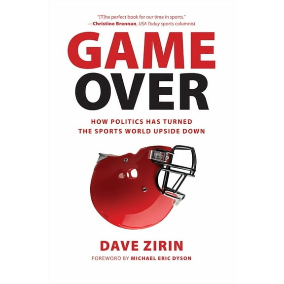 Game Over: How Politics Has Turned the Sports World Upside Down, (Paperback)