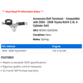thumbnail image 2 of Accessory Belt Tensioner - Compatible with 2006 - 2008 Toyota RAV4 2.4L 4-Cylinder GAS 2007, 2 of 2