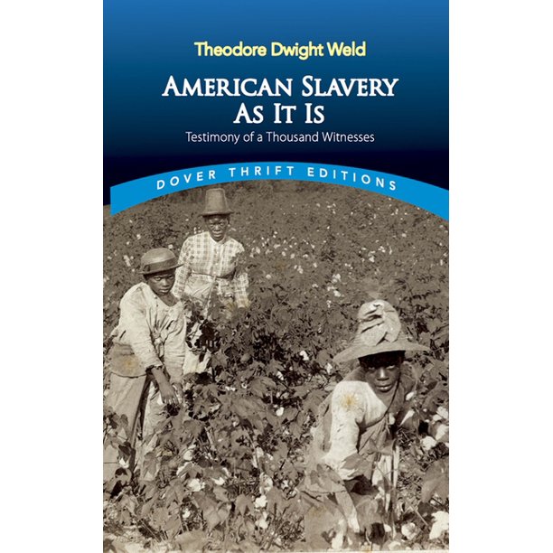 Dover Thrift Editions American Slavery as It Is Selections from the