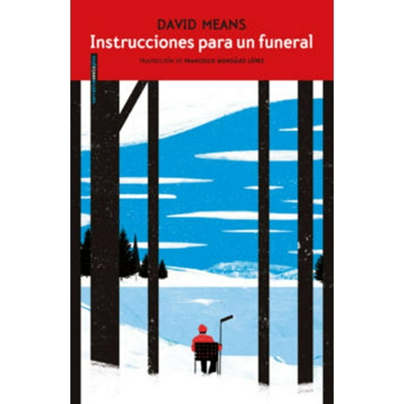 INSTRUCCIONES PARA UN FUNERAL SEXTO PISO DAVID MEANS