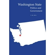 Politics and Governments of the American States: Washington State Politics and Government (Paperback)