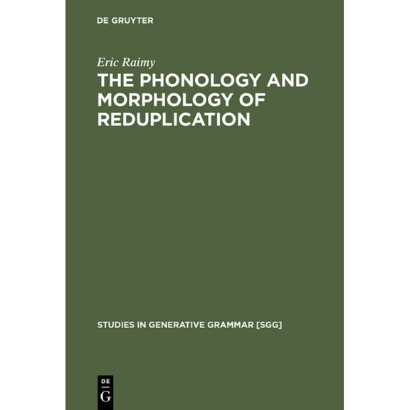 Studies in Generative Grammar [Sgg] The Phonology and Morphology of Reduplication, Book 52, (Hardcover)