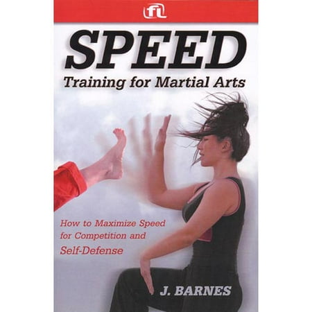 Speed Training for Martial Arts: How to Maximize Speed for Competition and Self-Defense