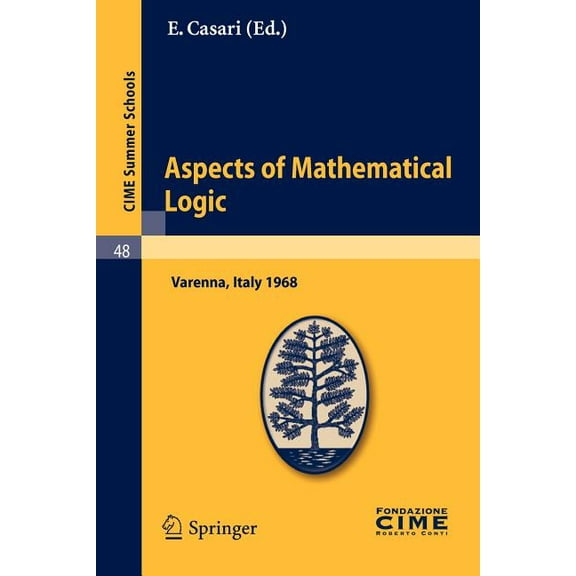 C.I.M.E. Summer Schools Aspects of Mathematical Logic: Lectures Given at a Summer School of the Centro Internazionale Matematico Estivo (C.I.M.E, Book 48, (Paperback)