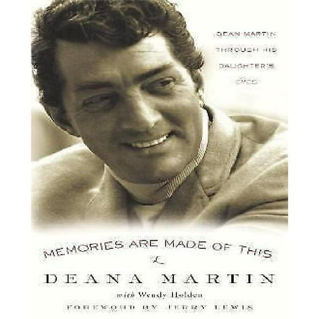 Souvenirs Sont Faits de Ceci : Dean Martin à Travers les Yeux de Sa Fille