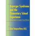 thumbnail image 2 of Asperger Syndrome and the Elementary School Experience: Practical Solutions for Academic and Social Difficulties, 2 of 3
