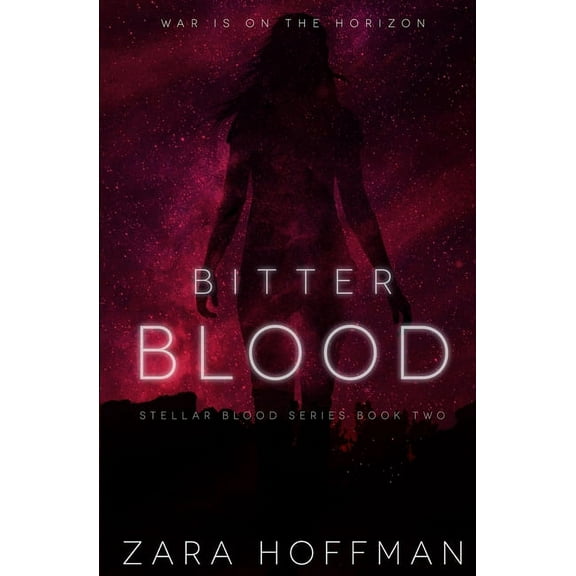 Stellar Blood: Bitter Blood (Paperback)