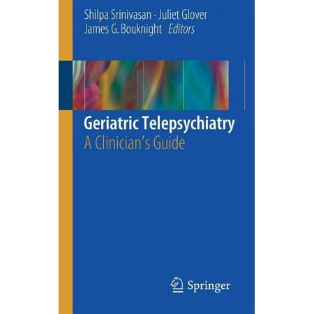 UPC: 9783319514895 | Geriatric Telepsychiatry: A Clinician s Guide (Paperback)
